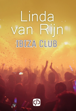 Ibiza Club - Linda van Rijn Ibiza Club - Linda van Rijn
