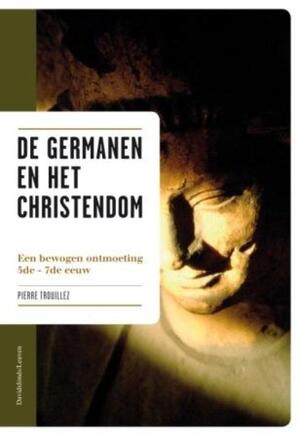 De Germanen en het Christendom - Pierre Trouillez De Germanen en het Christendom - Pierre Trouillez