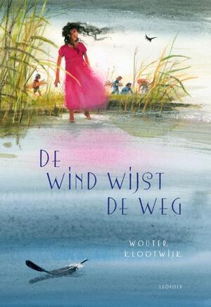 De wind wijst de weg - Wouter Klootwijk