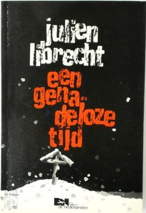Genadeloze tijd - Julien Librecht