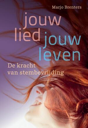 Jouw lied – jouw leven - Marjo Brenters