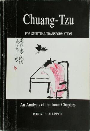 Chuang-Tzu for Spiritual Transformation - Robert E. Allinson