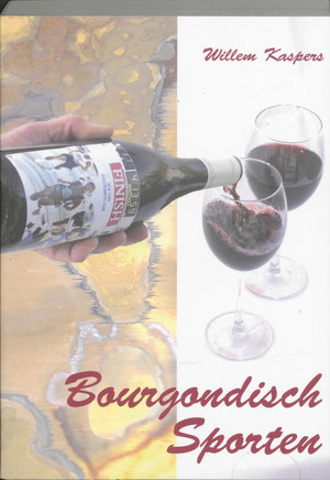Bourgondisch Sporten - Willem Kaspers Bourgondisch Sporten - Willem Kaspers