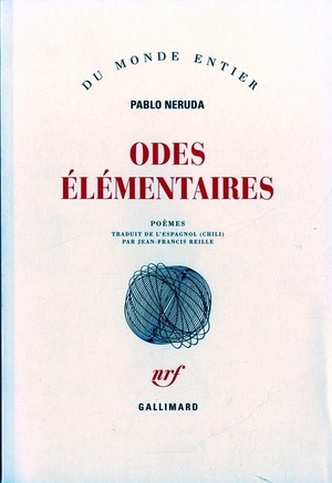 Odes élémentaires - Pablo Neruda