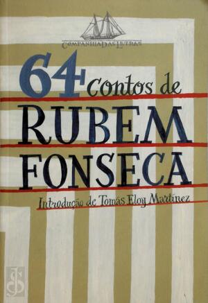 64 contos de Rubem Fonseca - Rubem Fonseca 64 contos de Rubem Fonseca - Rubem Fonseca