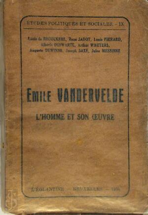 Emile Vandervelde - Louis de Brouckere, Émile Vandervelde