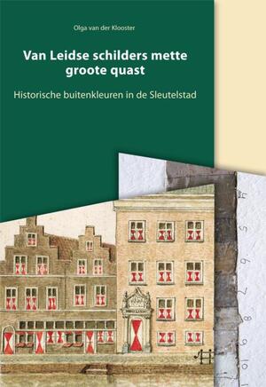 Van Leidse schilders mette groote quast - Olga van der Klooster Van Leidse schilders mette groote quast - Olga van der Klooster