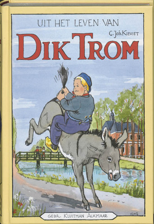 Uit het leven van Dik Trom - C.Joh. Kieviet, C. Joh. Kieviet, J. Braakensiek Uit het leven van Dik Trom - C.Joh. Kieviet, C. Joh. Kieviet, J. Braakensiek