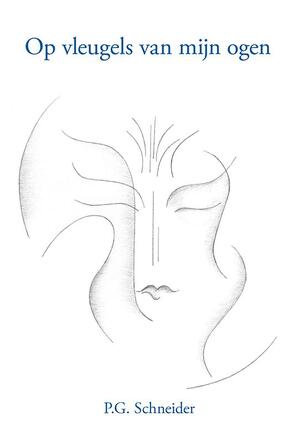 Op vleugels van mijn ogen - P.G. Schneider