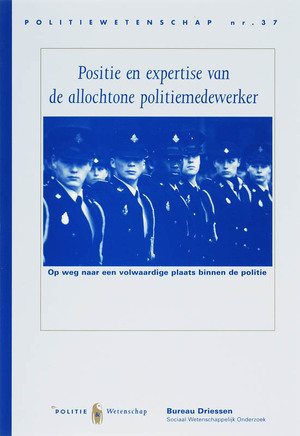 Positie en expertise van de allochtone politiemedewerker - J. Broekhuizen, J. Raven, F.M.H.M. Driessen Positie en expertise van de allochtone politiemedewerker - J. Broekhuizen, J. Raven, F.M.H.M. Driessen