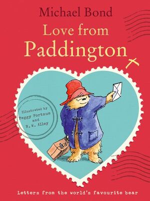 Love from Paddington - michael bond Love from Paddington - michael bond