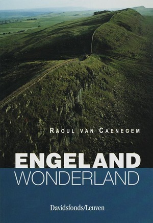 Engeland, wonderland - R. van Caenegem Engeland, wonderland - R. van Caenegem