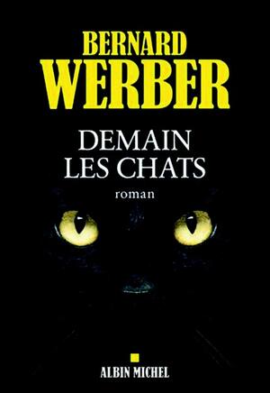 Demain les chats - Bernard Werber