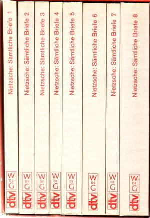 Nietzsche: Sämtliche Briefe - Friedrich Nietzsche, Giorgio Colli, Mazzino Montinari Nietzsche: Sämtliche Briefe - Friedrich Nietzsche, Giorgio Colli, Mazzino Montinari