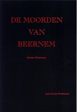De moorden van Beernem - Katrien Rysehove De moorden van Beernem - Katrien Rysehove