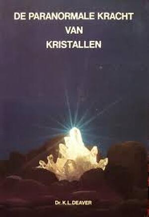 De paranormale kracht van kristallen - Korra Deaver, P.H. Geurink De paranormale kracht van kristallen - Korra Deaver, P.H. Geurink