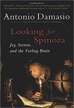 Looking for Spinoza - Antonio R. Damasio Looking for Spinoza - Antonio R. Damasio