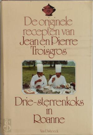 De Originele Recepten van Jean en Pierre Troisgros - Jean Troisgros, Pierre Troisgros, [Vert.] Fon Zwart