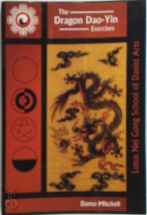 Dragon Dao-yin Exercises - Damo Mitchell Dragon Dao-yin Exercises - Damo Mitchell