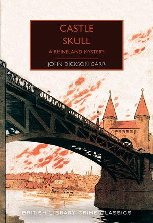 Castle skull: a rhineland mystery - John Carr Castle skull: a rhineland mystery - John Carr