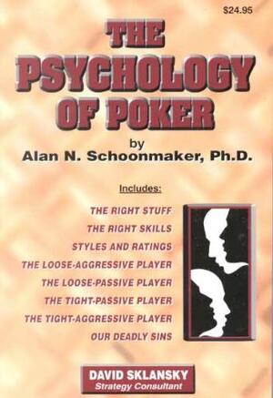 The Psychology of Poker - Alan N. Schoonmaker The Psychology of Poker - Alan N. Schoonmaker
