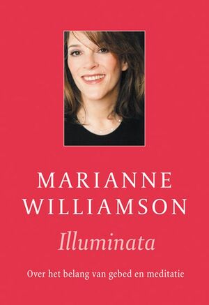 Illuminata - Marianne Williamson Illuminata - Marianne Williamson