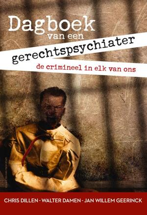 Dagboek van een gerechtspsychiater - Walter Damen Dagboek van een gerechtspsychiater - Walter Damen