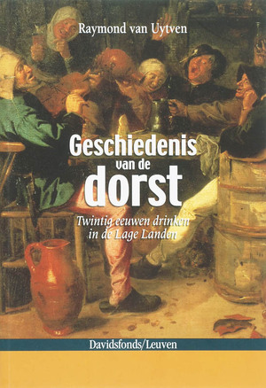 Geschiedenis van de dorst - Raymond van Uytven Geschiedenis van de dorst - Raymond van Uytven