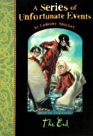Series of unfortunate events (13): the end - Lemony Snicket Series of unfortunate events (13): the end - Lemony Snicket