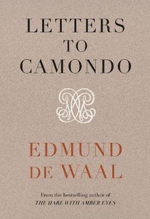 Letters to camondo - Edmund De Waal Letters to camondo - Edmund De Waal