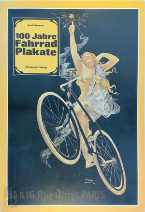 100 Jahre Fahrrad Plakate - Jack Rennert 100 Jahre Fahrrad Plakate - Jack Rennert
