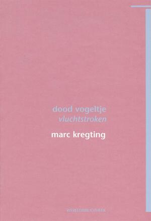 Dood vogeltje - Marc Kregting Dood vogeltje - Marc Kregting