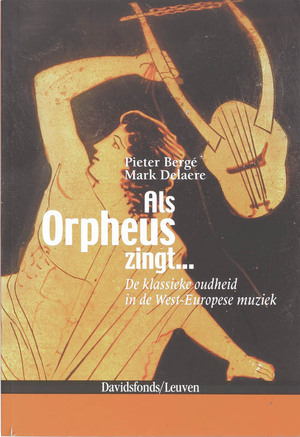 Als Orpheus zingt ... - P. Berge, M. Delaere Als Orpheus zingt ... - P. Berge, M. Delaere