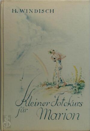 Kleiner Fotokurs für Marion - Hans Windisch
