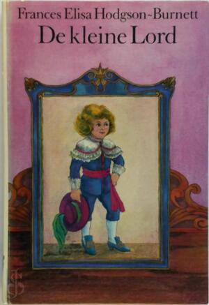 De kleine Lord - Frances Elisa Hodgson Burnett