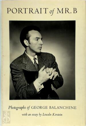 Portrait of Mr. B - Lincoln Kirstein, Edwin Derby