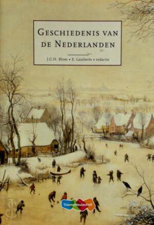 Geschiedenis van de Nederlanden - J.C.H. Blom, E. Lamberts Geschiedenis van de Nederlanden - J.C.H. Blom, E. Lamberts