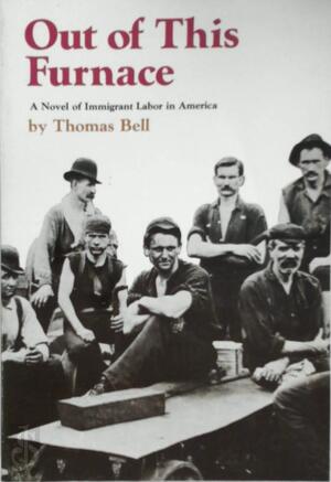 Out of This Furnace - Thomas Bell