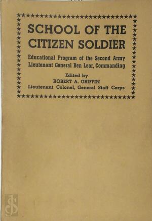 School of the Citizen Soldier - Robert A. Griffin