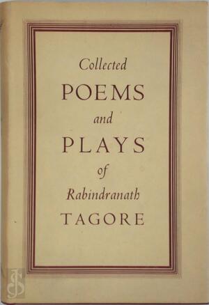 Collected Poems and Plays of Rabindranath Tagore - Rabindranath Tagore