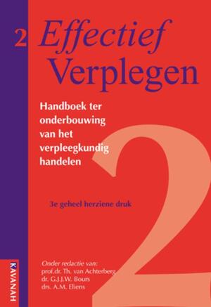 Effectief Verplegen - Th. van Achterberg, M.J.M Adriaansen, D.M. Batchelor, A. Bos, J. van Drongelen, C. Eeltink