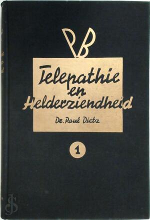 telepathie en helderziendheid - P. Dietz, W.H.C. Tenhaeff