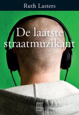 De laatste straatmuzikant - Ruth Lasters De laatste straatmuzikant - Ruth Lasters