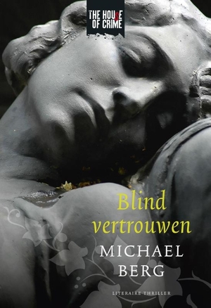 Blind vertrouwen - Michael Berg Blind vertrouwen - Michael Berg