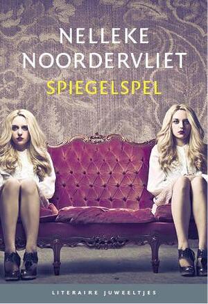 Spiegelspel (set 10 ex.) - Nelleke Noordervliet Spiegelspel (set 10 ex.) - Nelleke Noordervliet