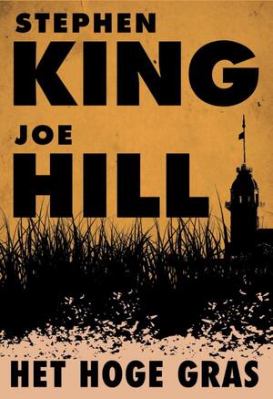 Het hoge gras - Stephen King, Joe Hill Het hoge gras - Stephen King, Joe Hill