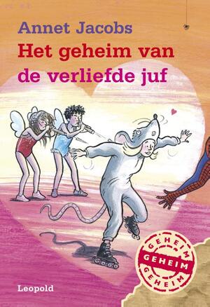 Het geheim van de verliefde juf - Annet Jacobs Het geheim van de verliefde juf - Annet Jacobs