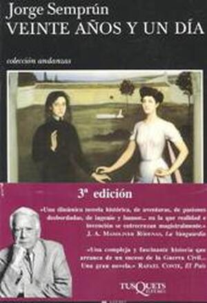Veinte Anos Y UN Dia/Twenty Years and a Day - Jorge Semprun Veinte Anos Y UN Dia/Twenty Years and a Day - Jorge Semprun