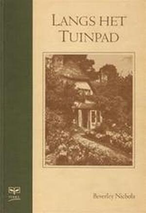 Langs het tuinpad - B. Nichols, C.L. M. / Bienfait Janssonius Langs het tuinpad - B. Nichols, C.L. M. / Bienfait Janssonius