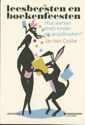 Leesbeesten en boekenfeesten - Jan van Coillie Leesbeesten en boekenfeesten - Jan van Coillie
